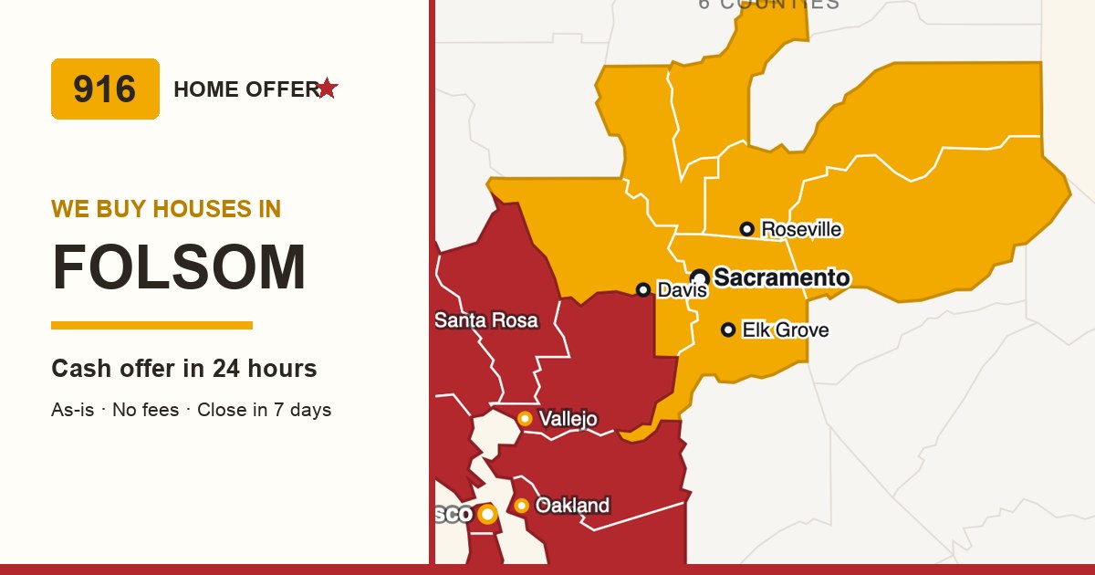 Folsom cash home buyers — 916 Home Offer buys houses across Sacramento County