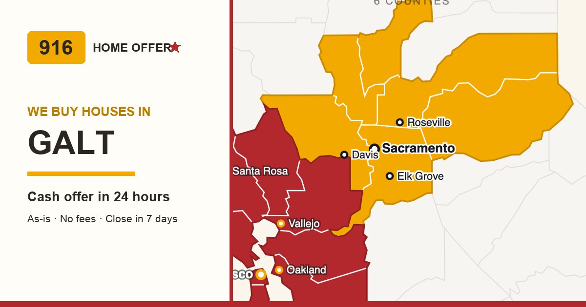 Galt cash home buyers — 916 Home Offer buys houses across Sacramento County