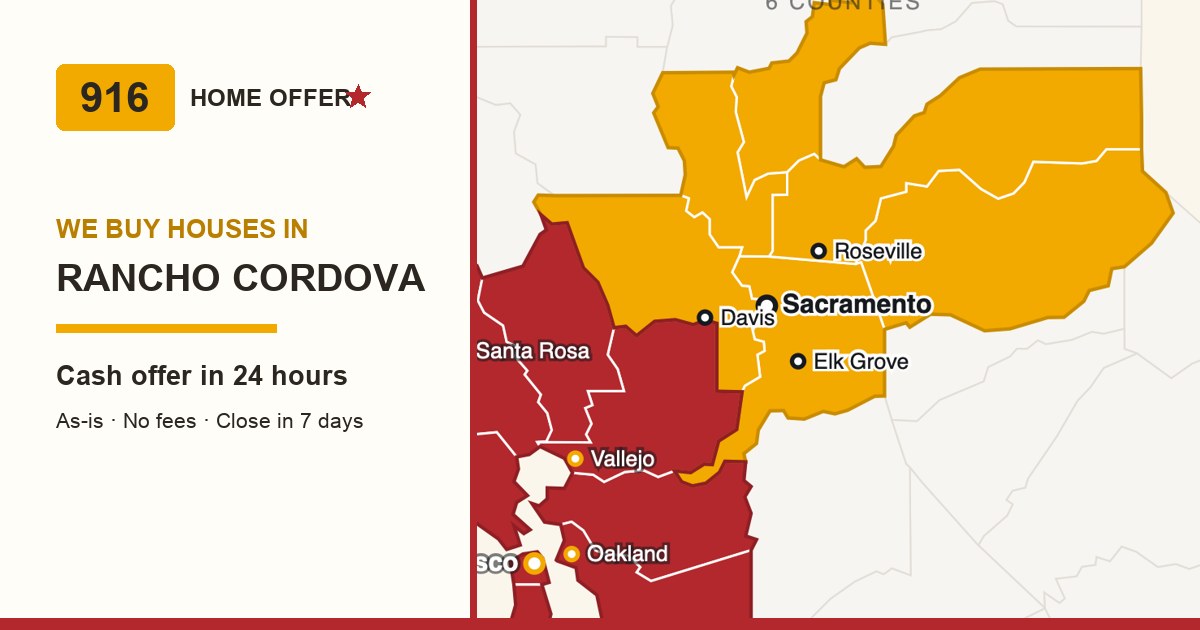 Rancho Cordova cash home buyers — 916 Home Offer buys houses across Sacramento County